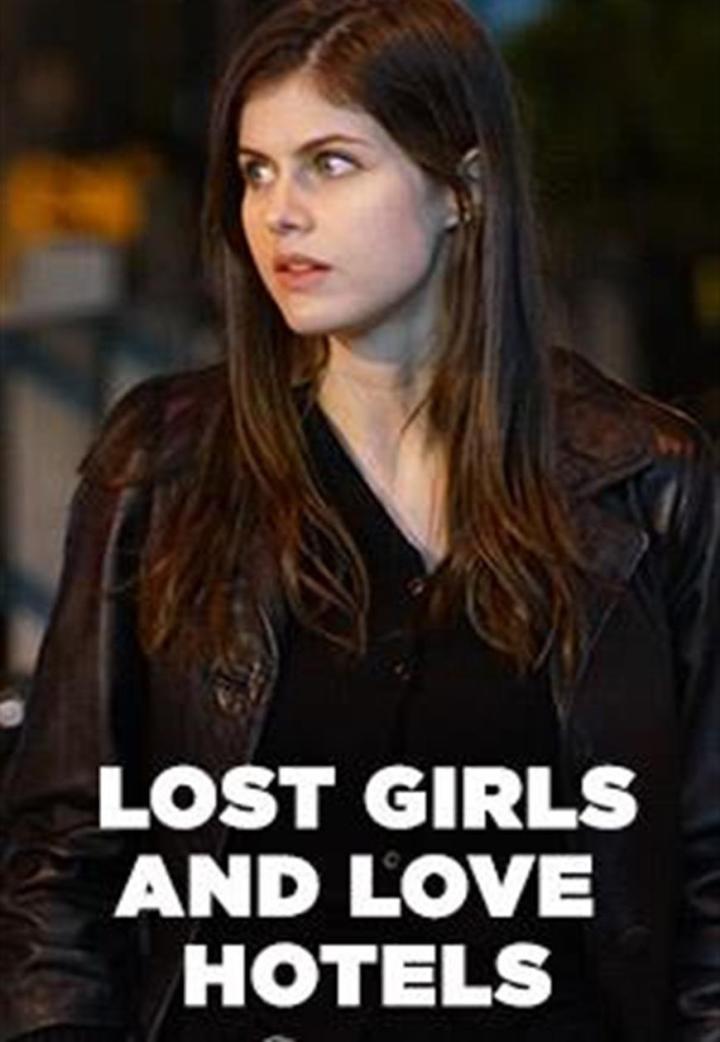 Alexandra Daddario in Lost Girls and Love Hotels (2020)