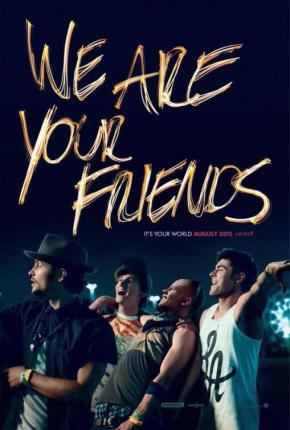 دانلود فیلم  We Are Your Friends 2015