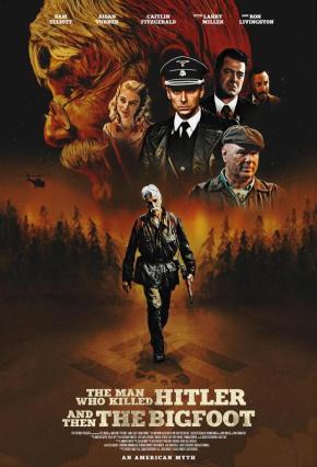 دانلود فیلم  The Man Who Killed Hitler and Then the Bigfoot 2018