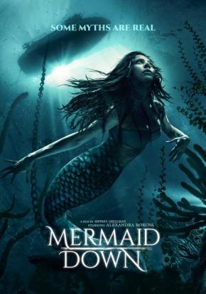 دانلود فیلم  Mermaid Down 2019