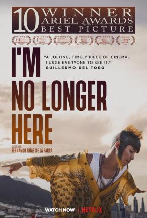 دانلود فیلم  I'm No Longer Here 2019