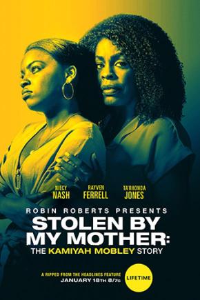 دانلود فیلم  Stolen by My Mother: The Kamiyah Mobley Story 2020