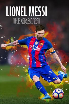 دانلود مستند  Lionel Messi: The Greatest 2020