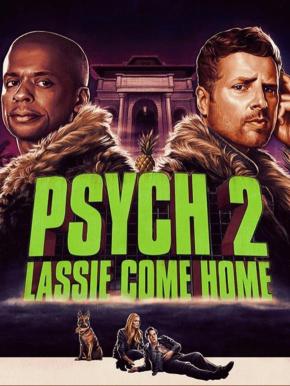 دانلود فیلم  Psych 2: Lassie Come Home 2020