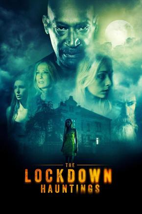 دانلود فیلم  The Lockdown Hauntings 2021