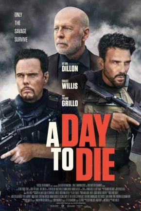 دانلود فیلم  A Day to Die 2022