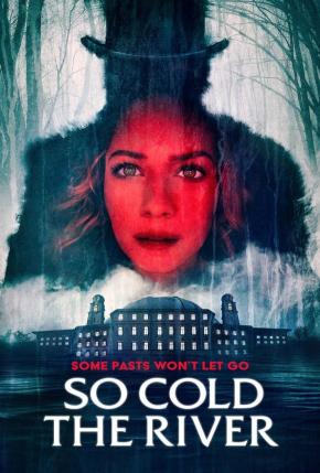 دانلود فیلم  So Cold the River 2022