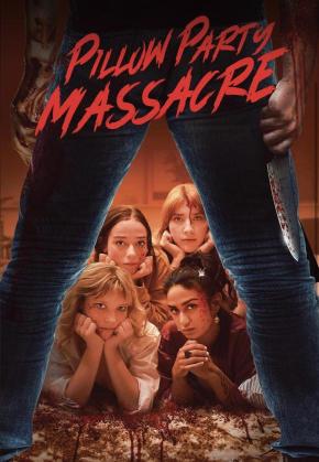 دانلود فیلم  Pillow Party Massacre 2023