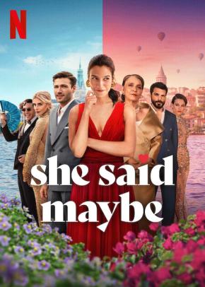 دانلود فیلم She Said Maybe 2025