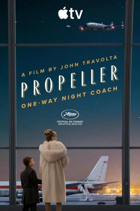 دانلود فیلم Propeller: One-Way Night Coach 2026